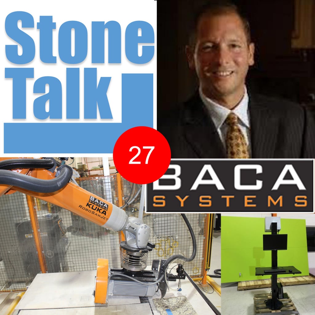 Patrick Moraware StoneTalk Podcast: Chuck Russo from Baca Systems (Episode 27) - Moraware