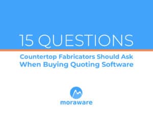 thumbnail of 15 Questions Countertop Fabricators Should Ask When Buying Quoting Software